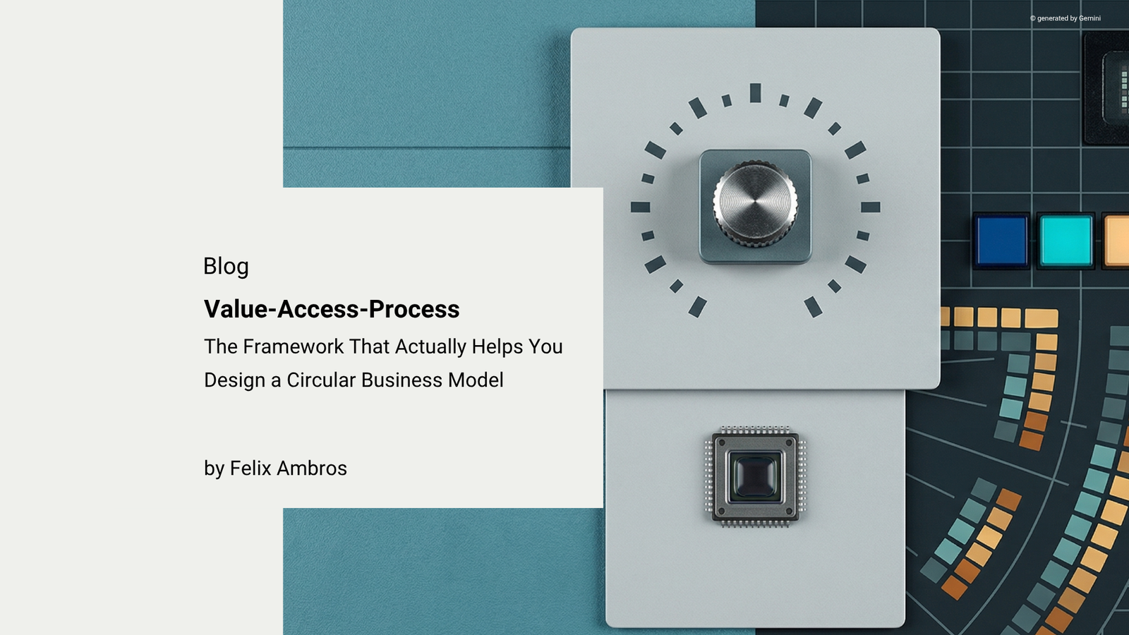 Value-Access-Process Framework: The Framework That Actually Helps You Design a Circular Business Model